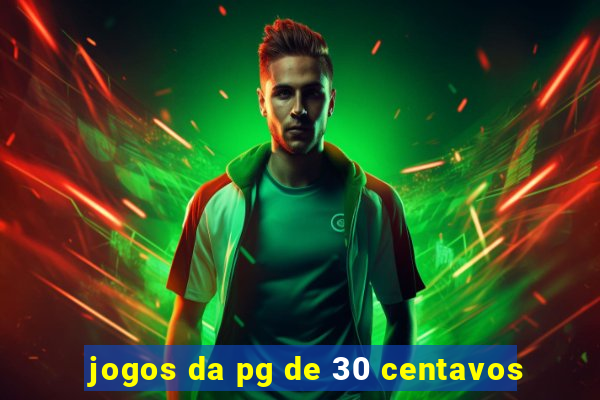 jogos da pg de 30 centavos